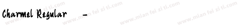 Charmel Regular◆字体转换